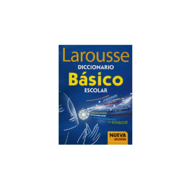 Diccionario básico escolar Larousse